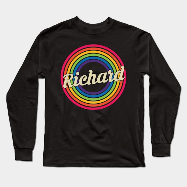 Richard - Retro Rainbow Style Long Sleeve T-Shirt by MaydenArt